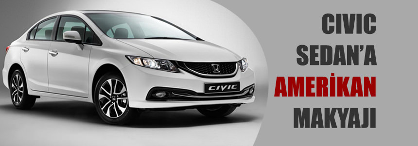 Civic Sedan'a Amerikan Makyajı