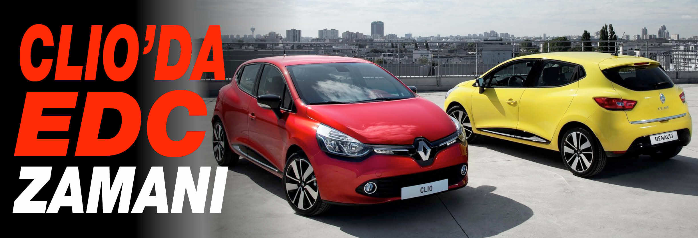 Clio'da EDC Zamanı