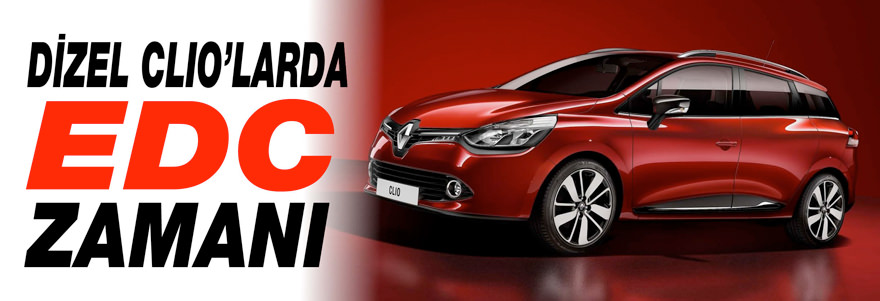Dizel Clio'larda EDC Zamanı