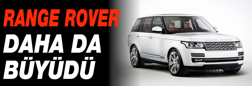 Range Rover Daha da Büyüdü