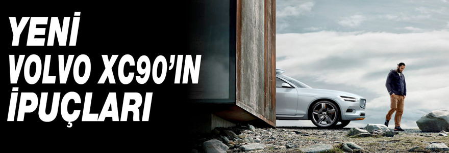 Yeni XC90'ın İpuçları