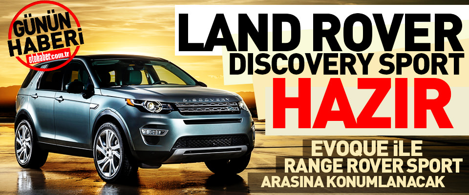 Freelander’ın Yerini Alacak