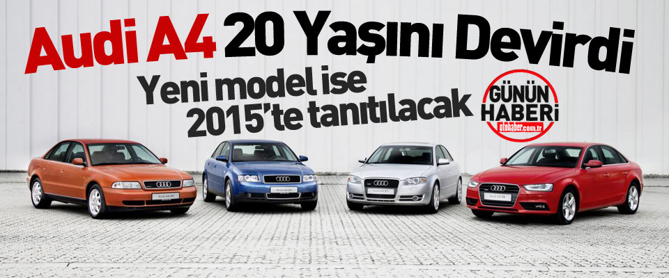 Audi A4 20 Yılı Geride Bıraktı