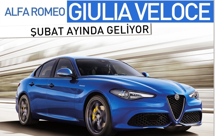 Alfa Romeo Giulia Veloce Şubat ayında geliyor