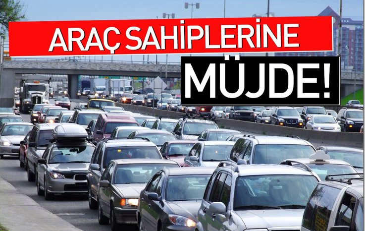 Araç sahiplerine müjde