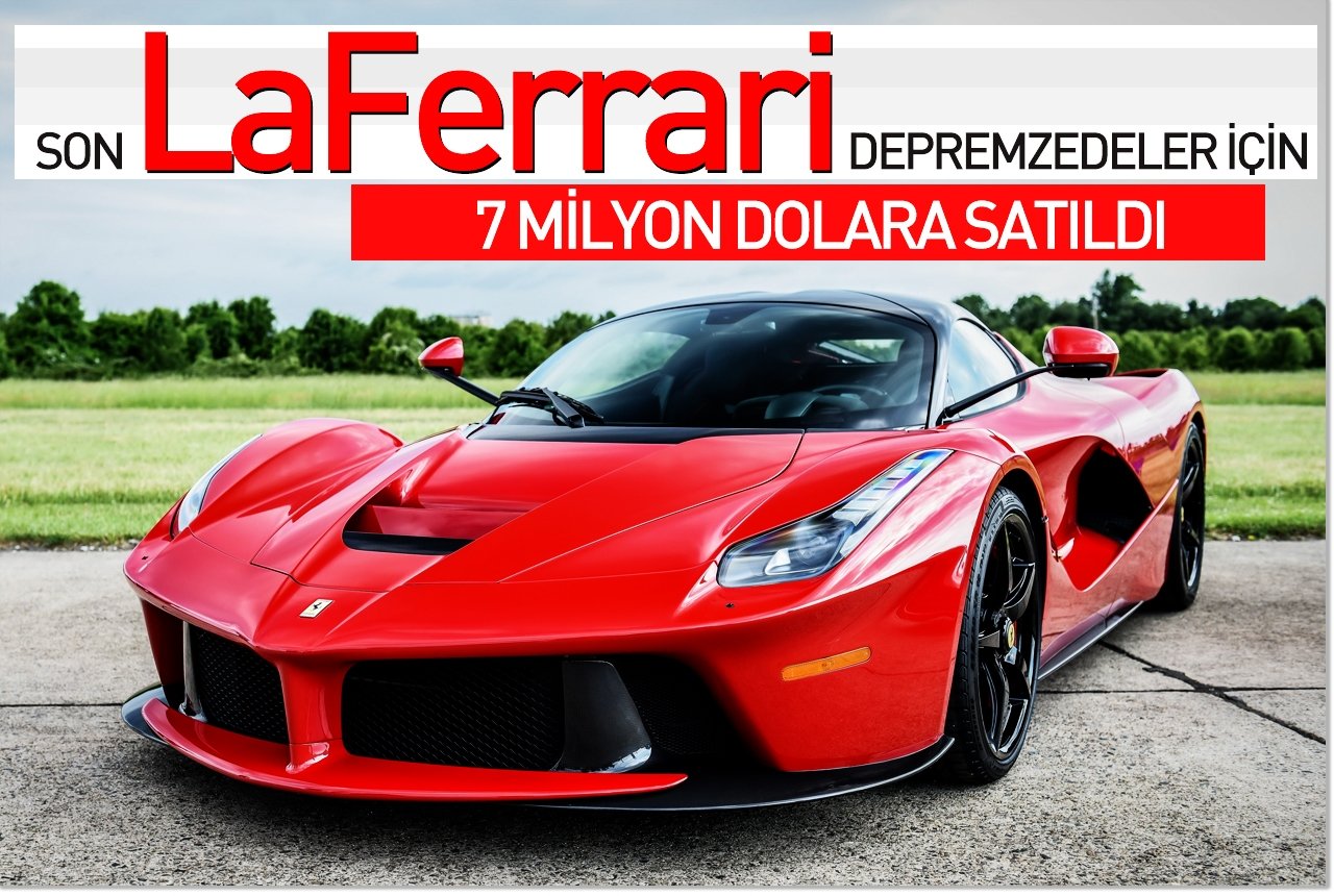 Son LaFerrari, depremzedeler için 7 milyon dolara satıldı