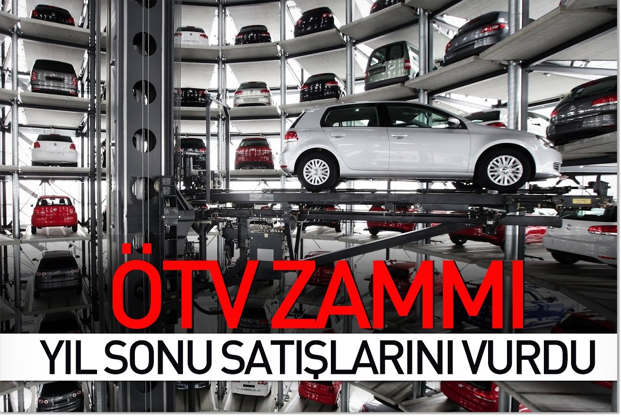 ÖTV zammı yıl sonu satışlarını vurdu