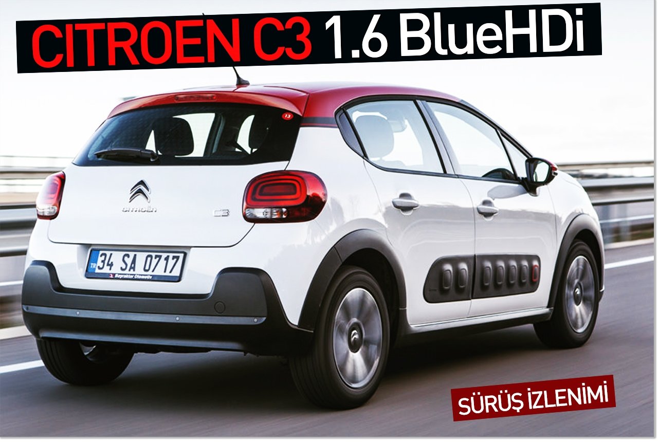 Sürüş izlenimi - Citroen C3 1.6 BlueHDi