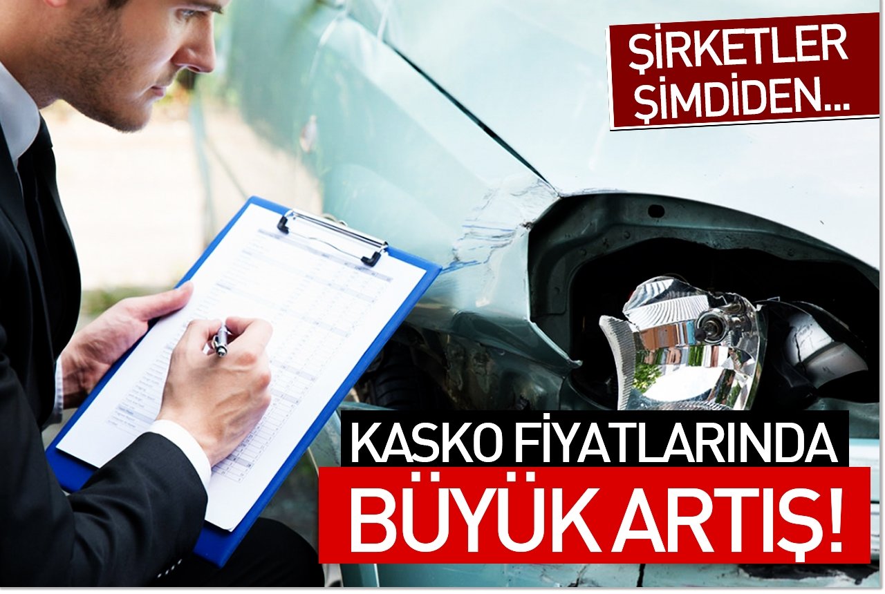 Kaskoya yüzde 30 zam geliyor!