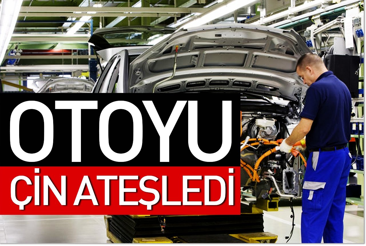 Otoyu Çin ateşledi