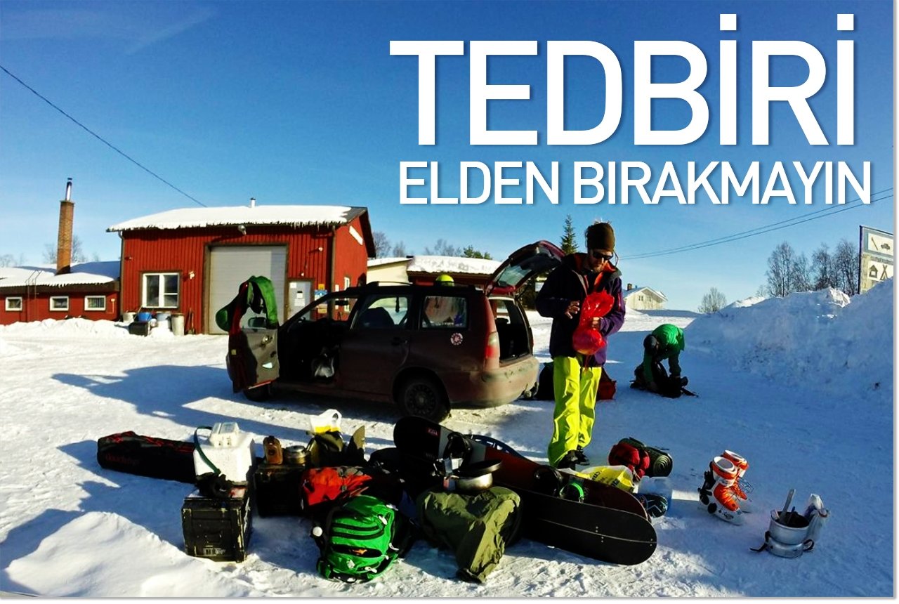 Tedbiri elden bırakmayın