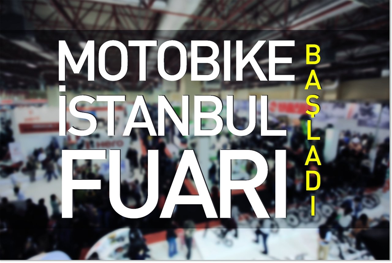 Motobike Istanbul Fuarı başladı