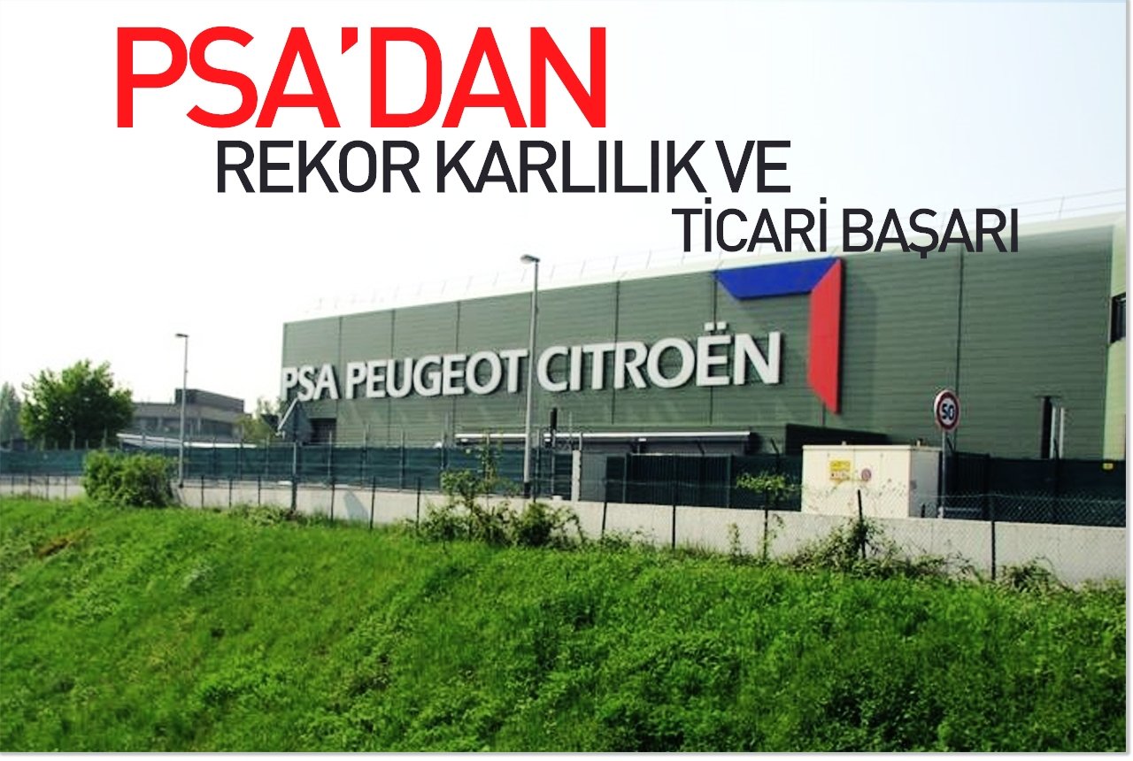 PSA'dan rekor karlılık ve ticari başarı