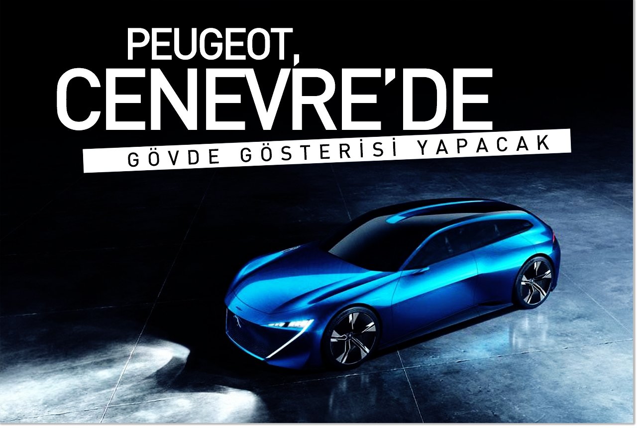 Peugeot, Cenevre'de gövde gösterisi yapacak