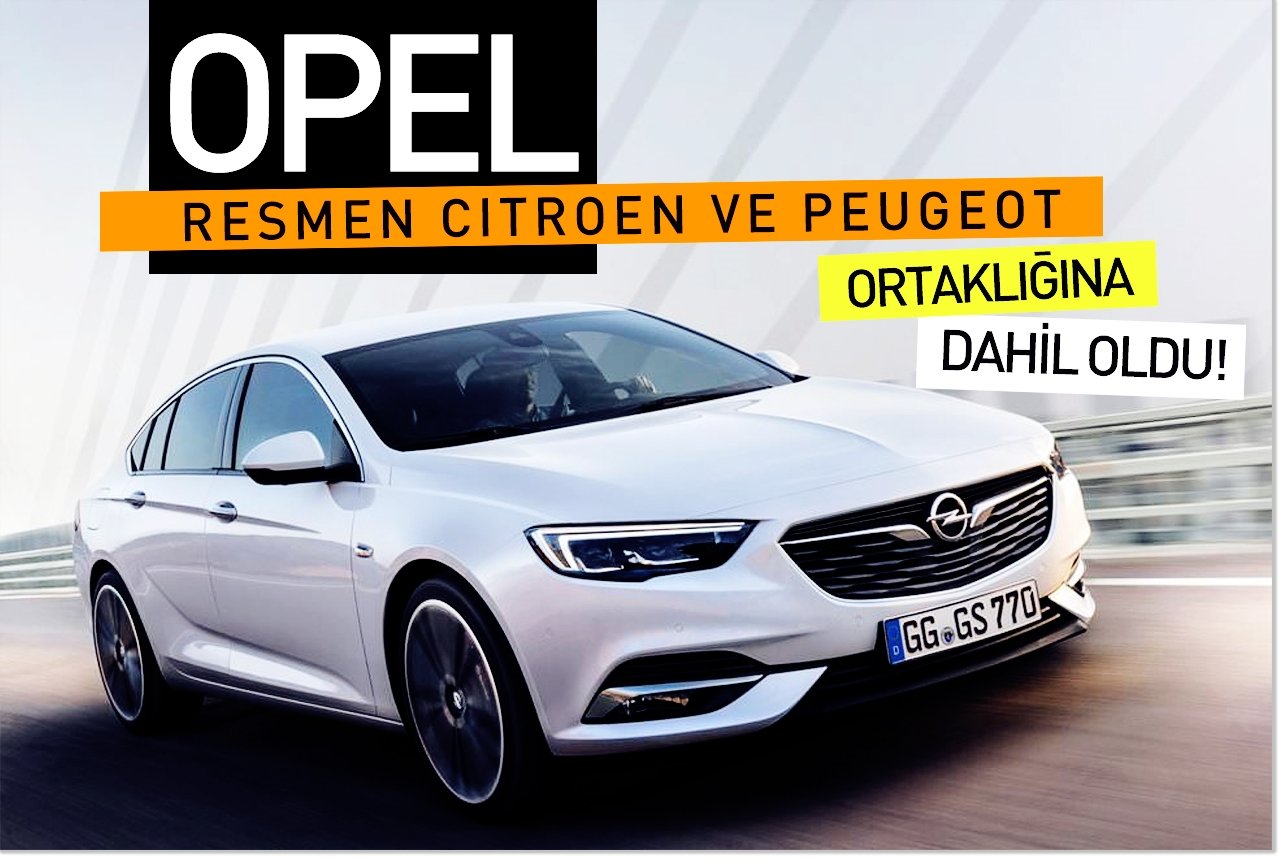 Opel resmen Citroen ve Peugeot ortaklığına dahil oldu