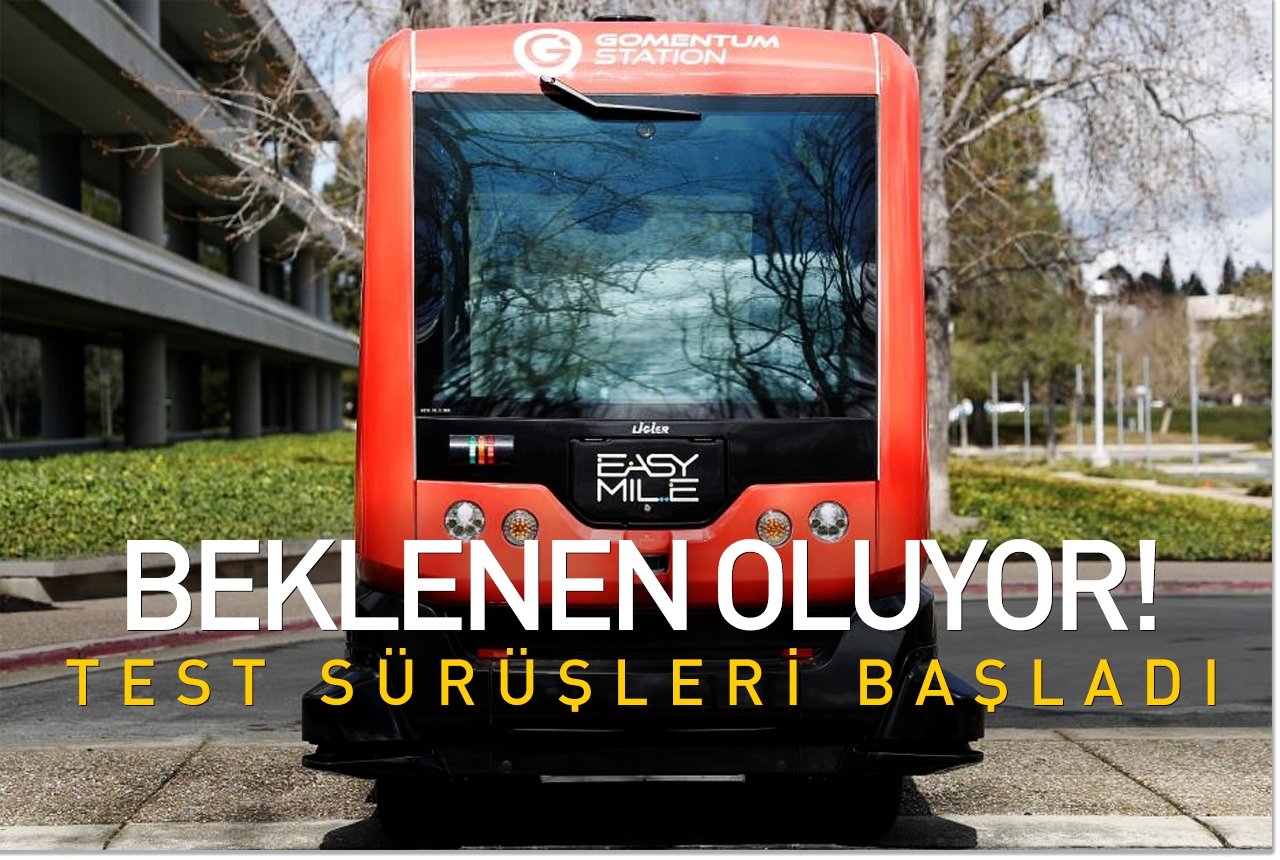 Beklenen oluyor! Test sürüşleri başladı