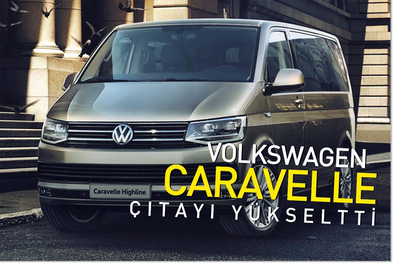 Volkswagen Caravelle çıtayı yükseltti