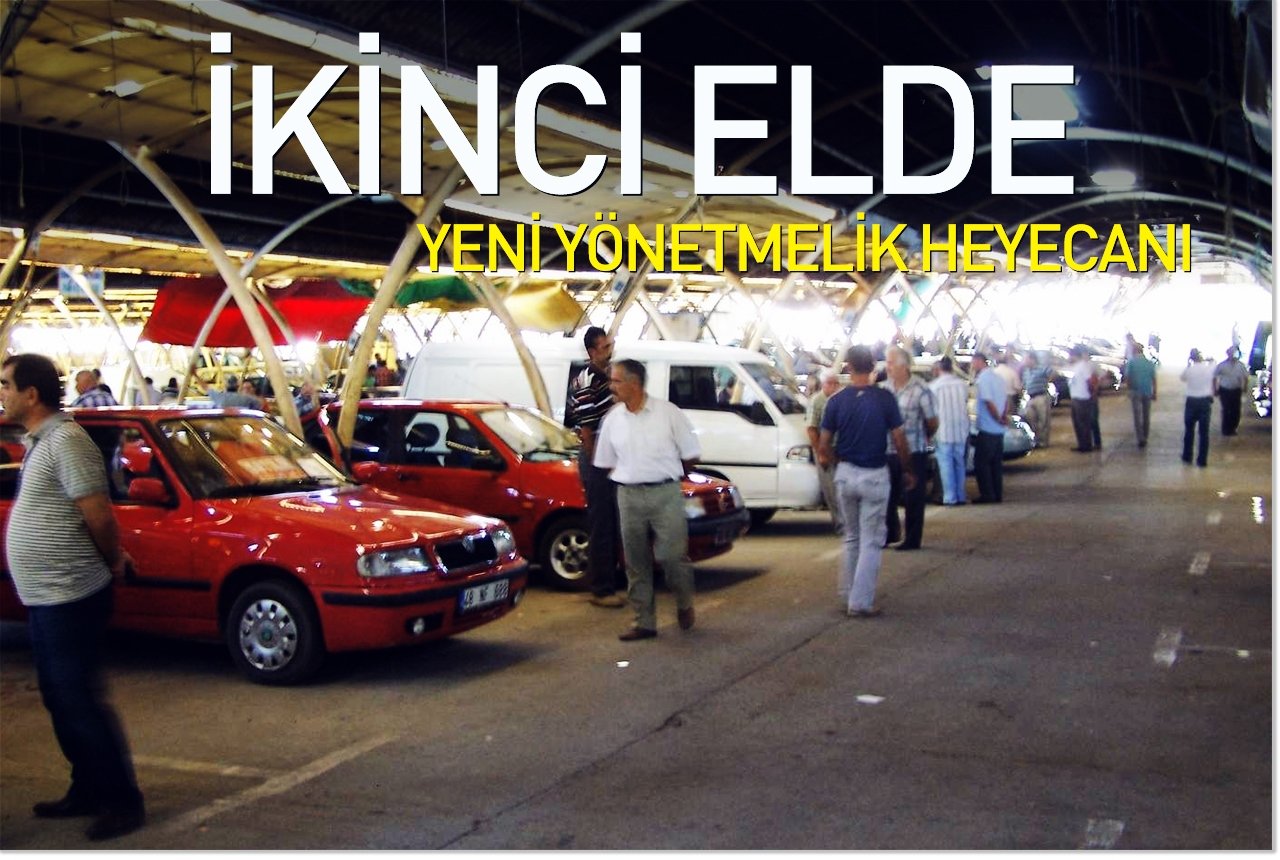 İkinci elde yeni yönetmelik heyecanı