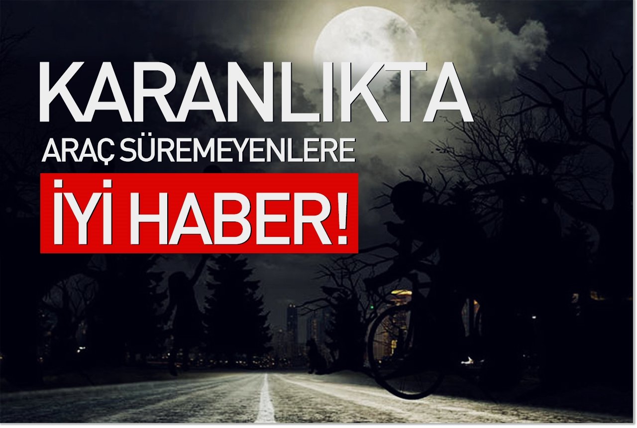 Karanlıkta araç süremeyenlere iyi haber!