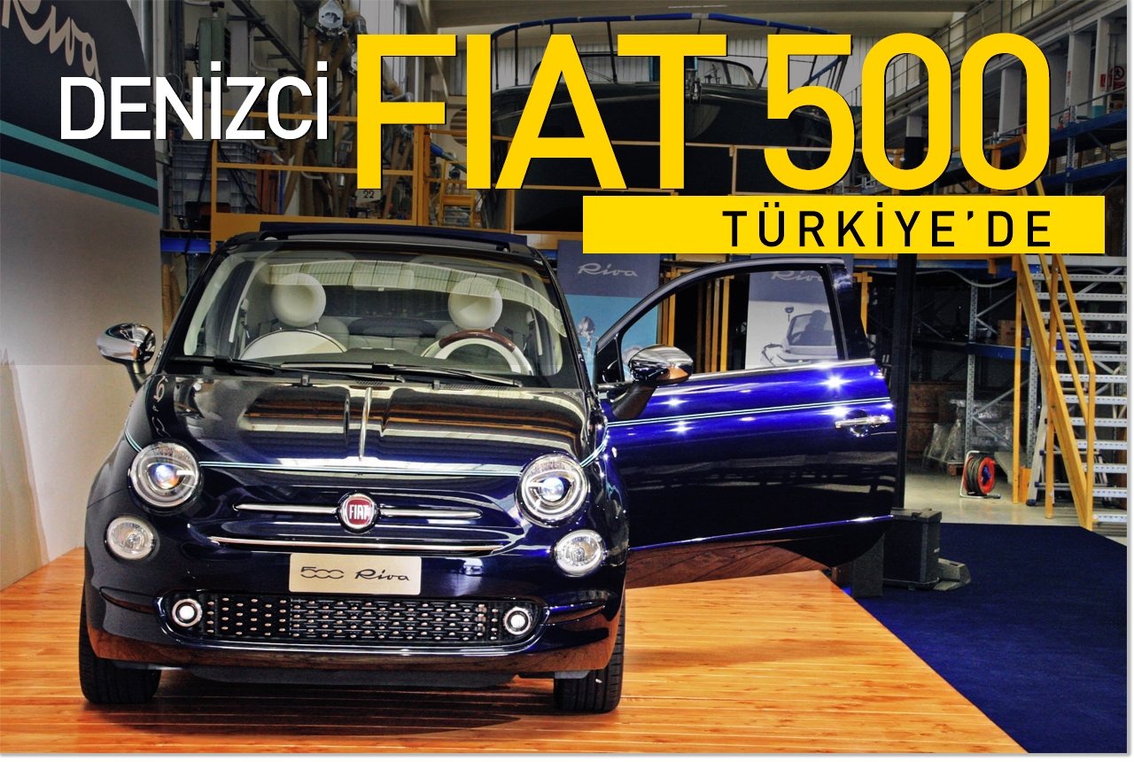 Denizci Fiat 500 Türkiye’de