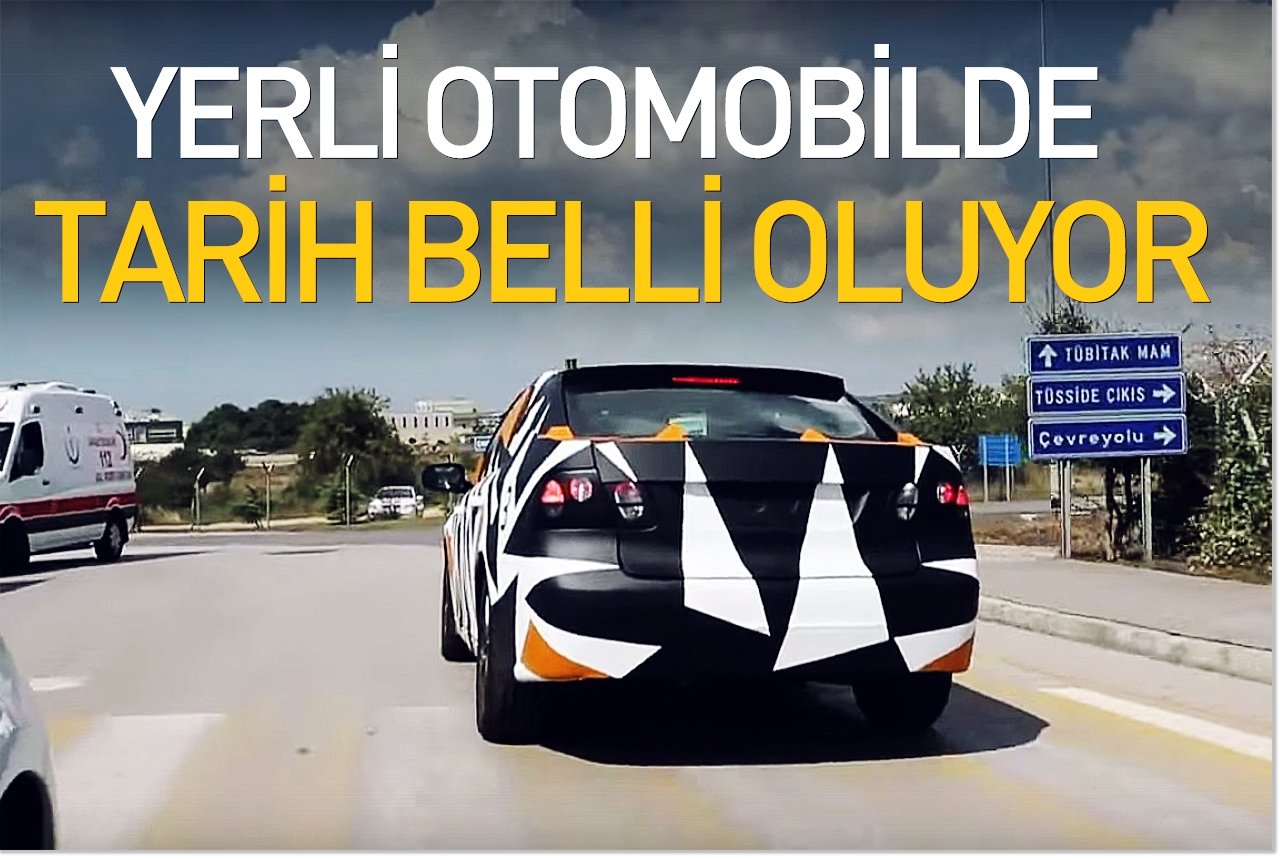 Yerli otomobilde tarih belli oluyor