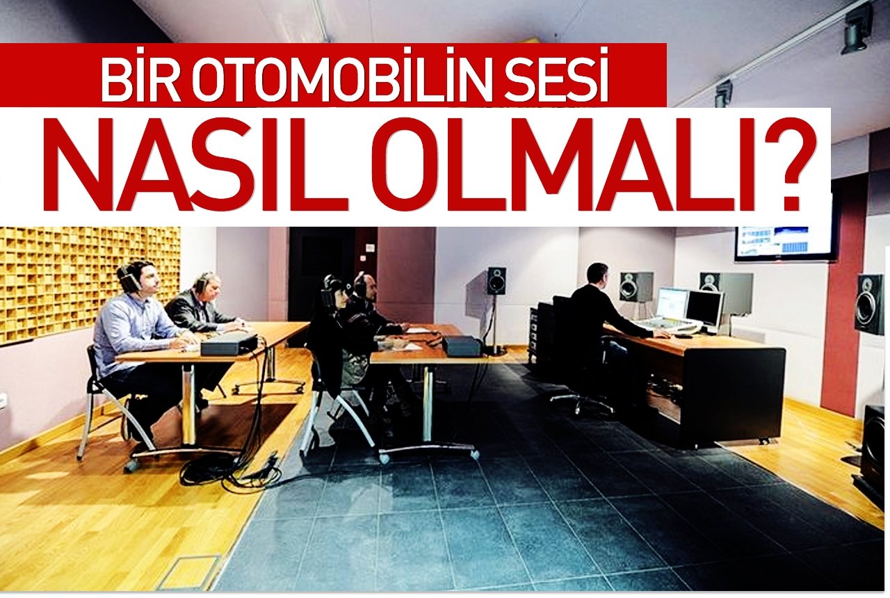 Bir otomobilin sesi nasıl olmalı?