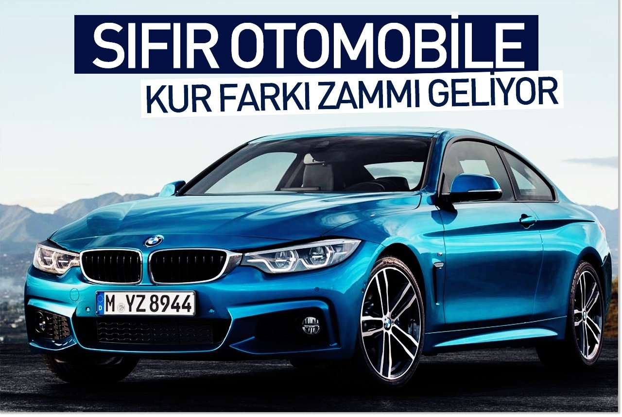Sıfır otomobile kur farkı zammı geliyor