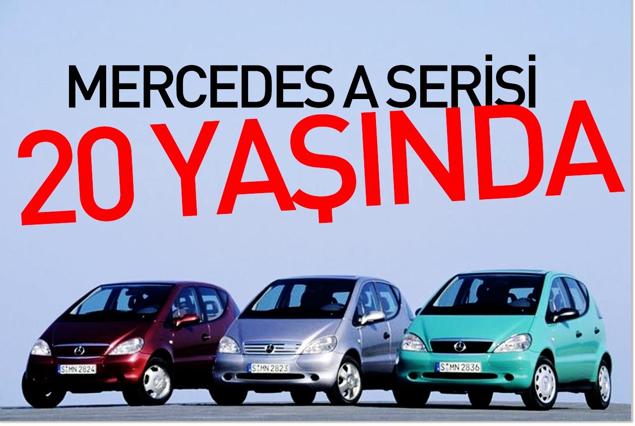 Mercedes  A Serisi  20 yaşında