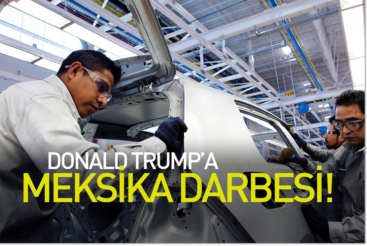 Donald Trump’a Meksika darbesi!