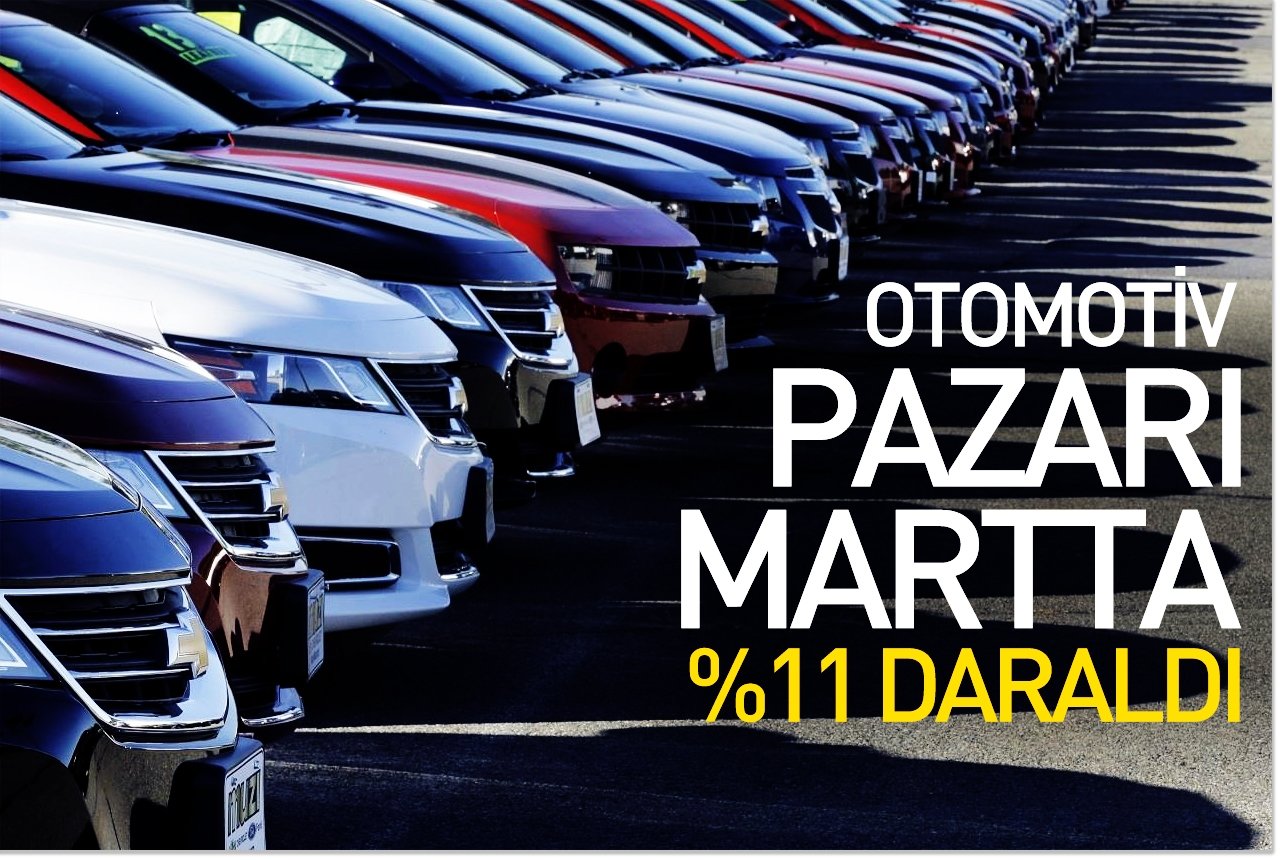 Otomotiv pazarı martta yüzde 11 daraldı