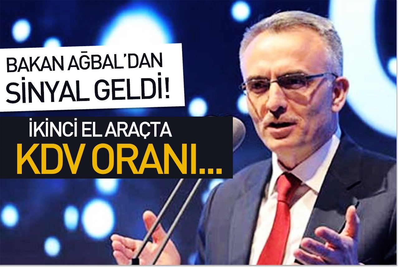 Bakan Ağbal'dan sinyal geldi! İkinci el araçta KDV oranı...