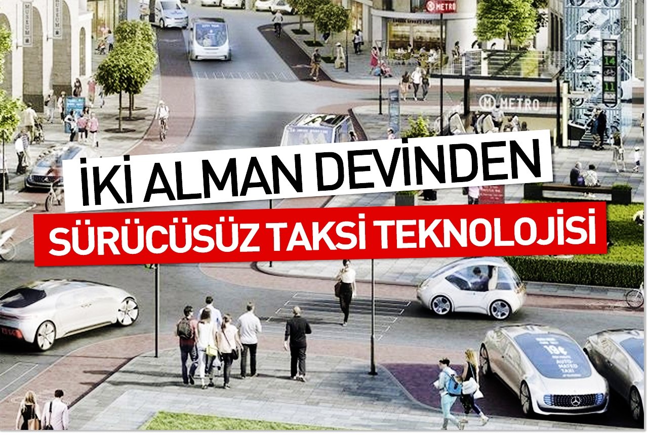İki Alman devinden sürücüsüz taksi teknolojisi