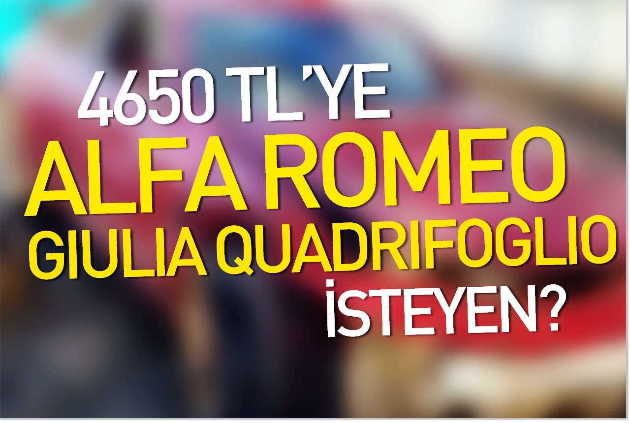 4650 TL’ye Alfa Romeo Giulia Quadrifoglio isteyen?