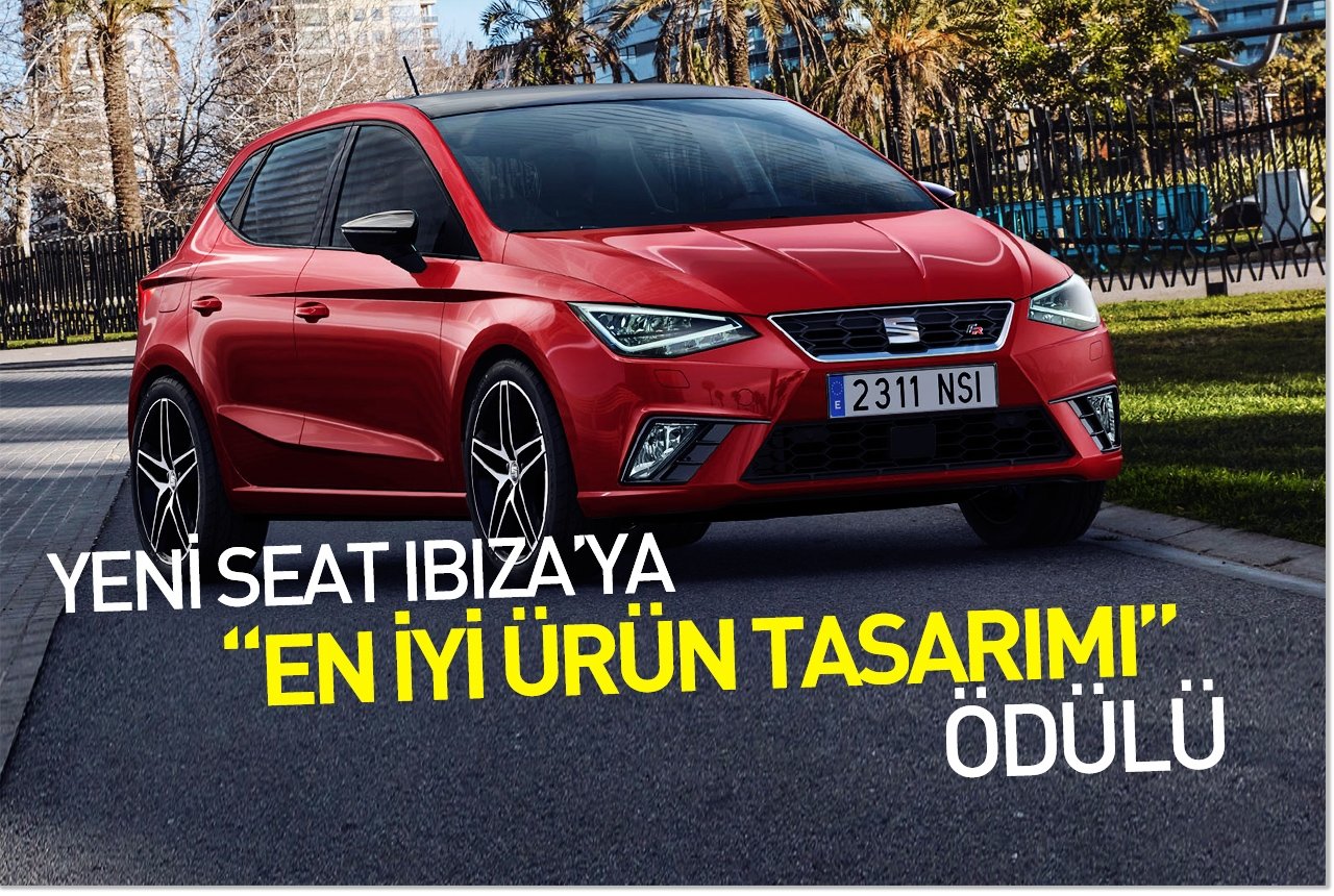 Yeni SEAT Ibiza’ya “En İyi Ürün Tasarımı” ödülü