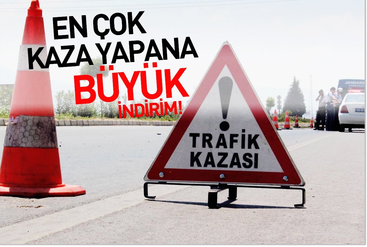 En çok kaza yapana en büyük indirim