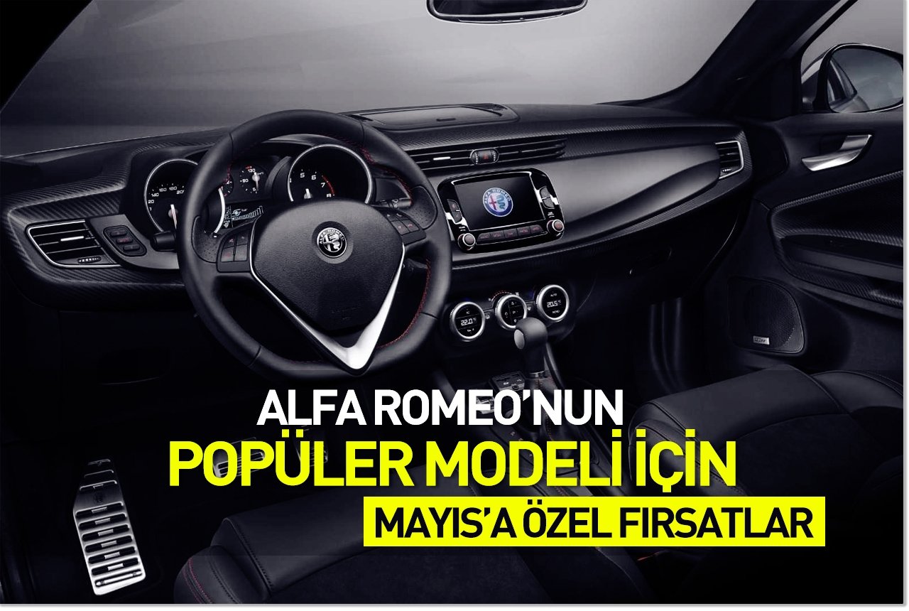 Alfa Romeo’nun popüler modeli için Mayıs’a özel fırsatlar