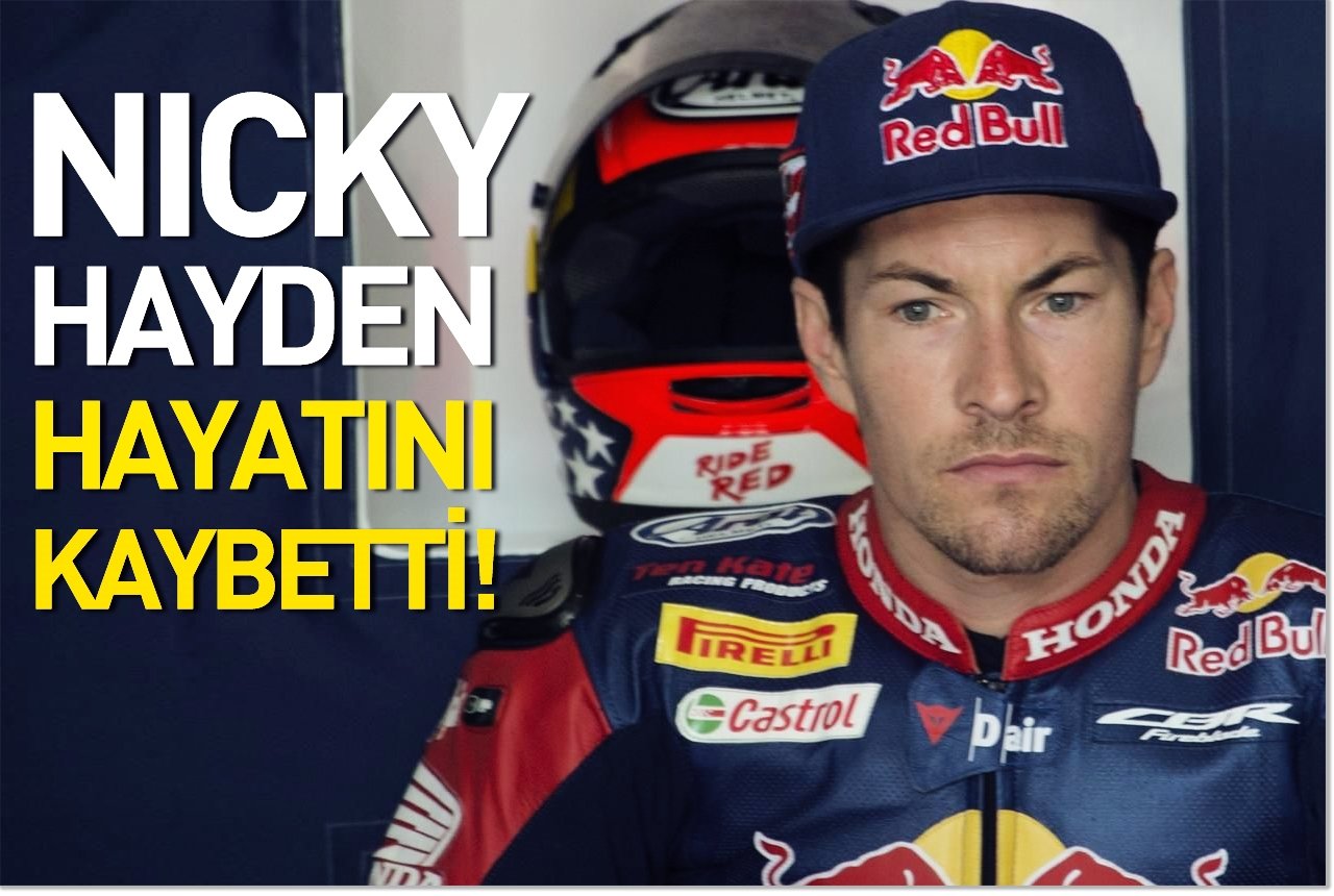 Nicky Hayden hayatını kaybetti!