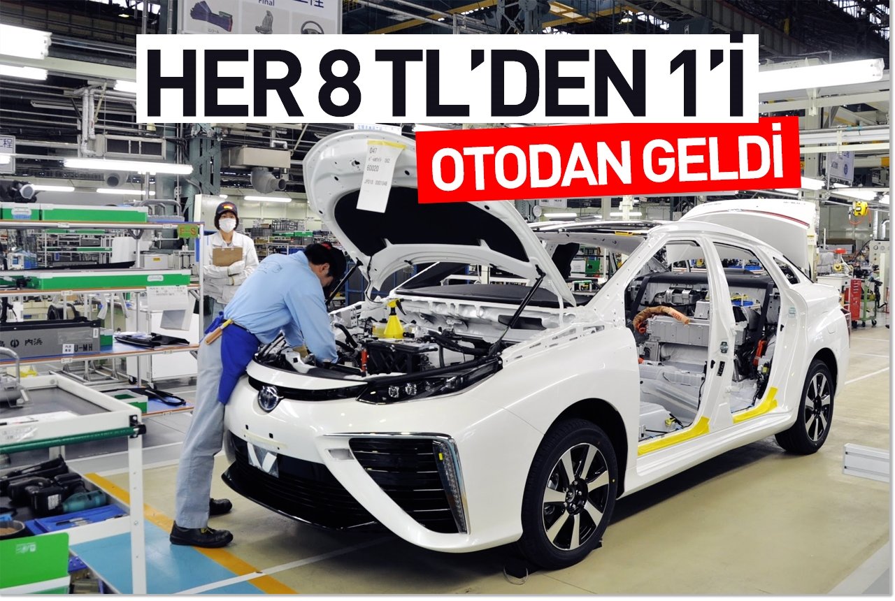 Her 8 TL’den 1’i otodan geldi