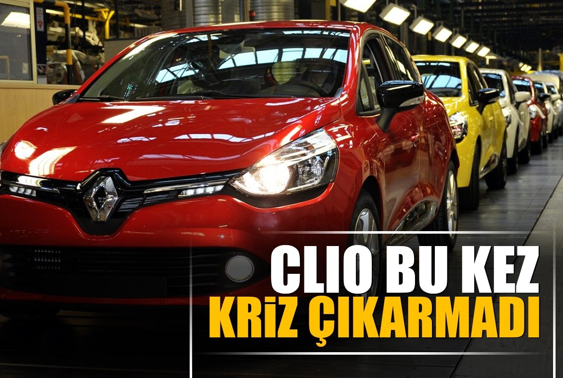 Clio bu kez kriz çıkarmadı